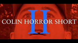 Colin Horror Short 2 előzetes