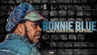 Bonnie Blue: James Cotton's Life in the Blues előzetes