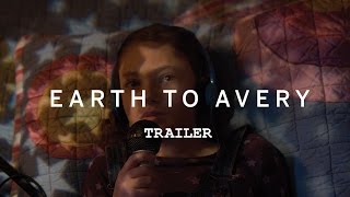 Earth to Avery előzetes