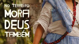 No Terreiro Mora Deus Também előzetes