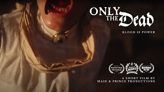 Only the Dead előzetes