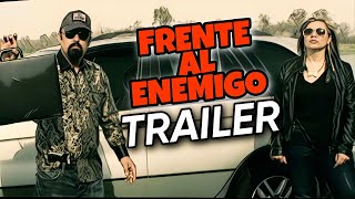 Frente Al Enemigo előzetes