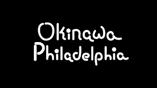 OKINAWA PHILADELPHIA előzetes