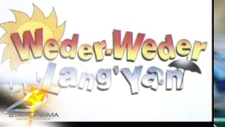 Weder-weder lang 'yan előzetes