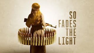 So Fades the Light előzetes