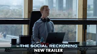 The Social Reckoning előzetes