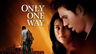 Only One Way előzetes