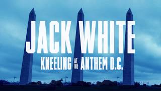 Jack White: Kneeling At The Anthem D.C. előzetes