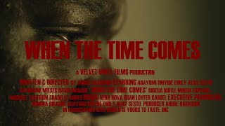 When The Time Comes előzetes