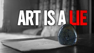 Art is a LIE előzetes