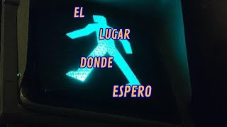 El Lugar Donde Espero előzetes
