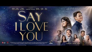 Say I Love You előzetes