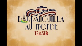 Barranquilla Au Monde előzetes