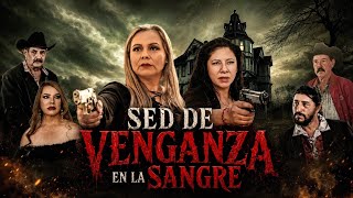 Sed De Venganza En La Sangre előzetes