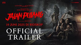 Jalan Pulang előzetes