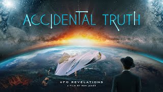 Accidental Truth: UFO Revelations előzetes