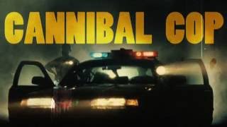 Cannibal Cop előzetes