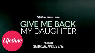 Give Me Back My Daughter előzetes