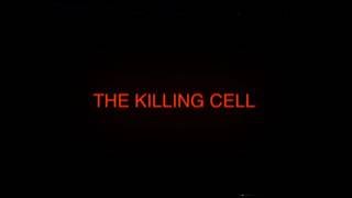 The Killing Cell előzetes