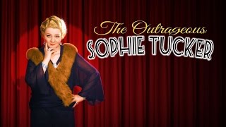 The Outrageous Sophie Tucker előzetes