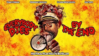 Everybody Dies by the End előzetes