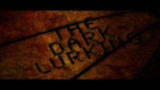 The Dark Lurking előzetes