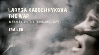 Лариса Кадочникова. Війна előzetes