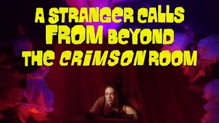 A Stranger Calls from Beyond the Crimson Room előzetes