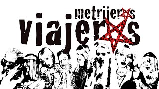 Metrijeras Viajeras előzetes
