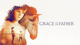 Grace of the Father előzetes