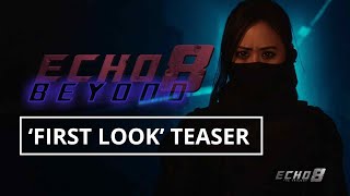 Echo 8 Beyond előzetes