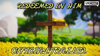 "REDEEMED IN HIM" előzetes