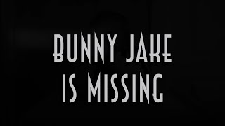 Bunny Jake Is Missing előzetes