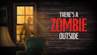 There's a Zombie Outside előzetes