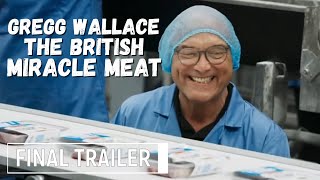 Gregg Wallace: The British Miracle Meat előzetes
