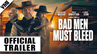 Bad Men Must Bleed előzetes