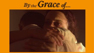By the Grace of... előzetes
