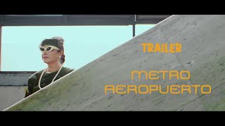 Metro Aeropuerto előzetes