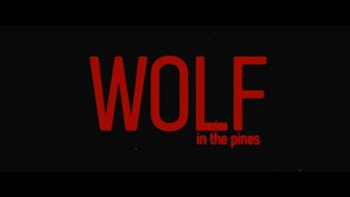 Wolf in the Pines előzetes
