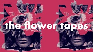 The Flower Tapes előzetes