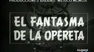 El fantasma de la opereta előzetes