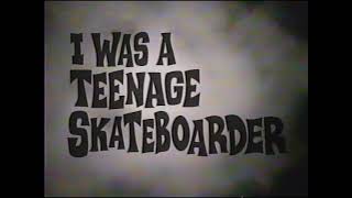 I Was A Teenage Skateboarder előzetes