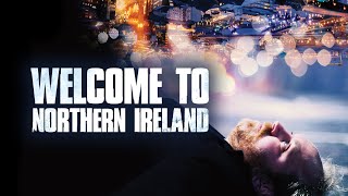 Welcome to Northern Ireland előzetes