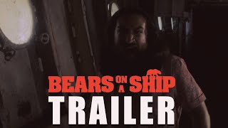 Bears on a Ship előzetes