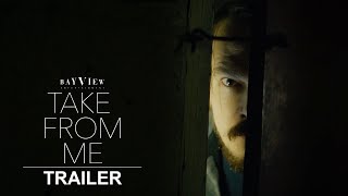 Take from Me előzetes