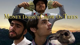 Money Doesn't Grow on Trees előzetes