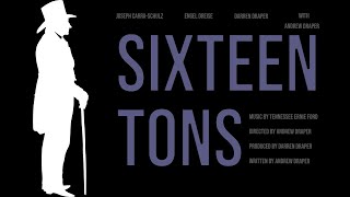 Sixteen Tons előzetes
