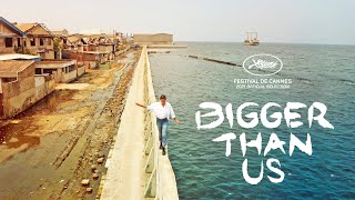 Bigger Than Us előzetes