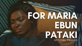 For Maria Ebun Pataki előzetes