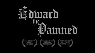 Edward the Damned előzetes